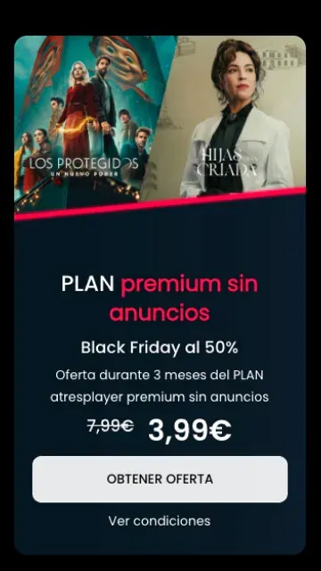 Oferta de Black Friday en Atresplayer. Plan Premium sin anuncios por 3,99€/mes durante 3 meses para ver series.