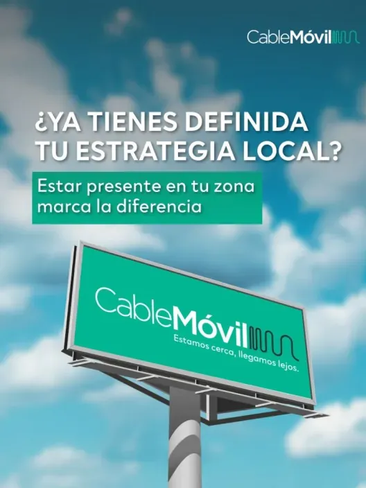 Cartel publicitario de CableMóvil sobre estrategia local con una valla publicitaria y cielo al fondo.