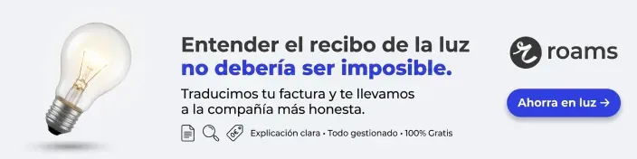 Roams traduce tu factura de la luz y te lleva a la compañía más barata. 100% gratis.