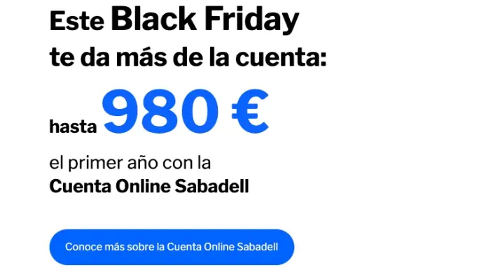 Promoción del Banco Sabadell para el Black Friday con hasta 980 € de reembolso por abrir una cuenta online.