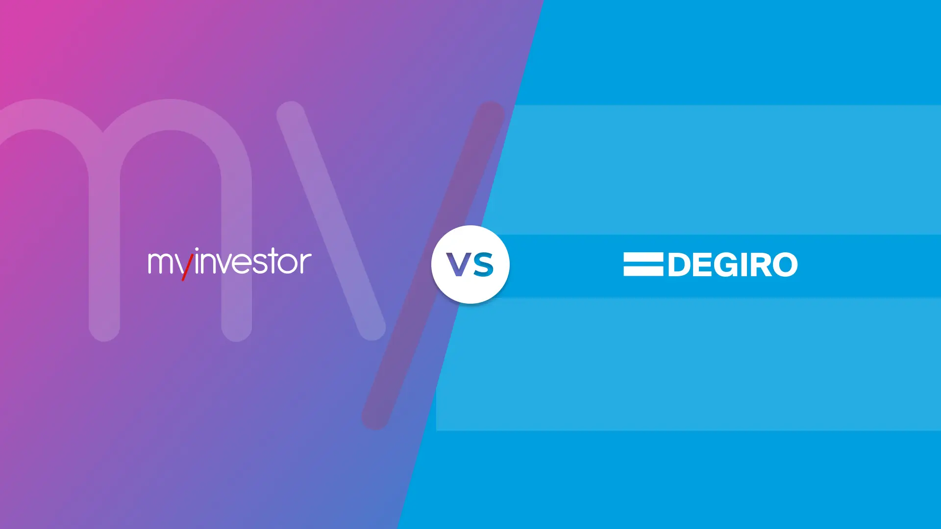 Logotipos y colores coporativos de MyInvestor y Degiro en un versus de comparativa de las entidades financieras.