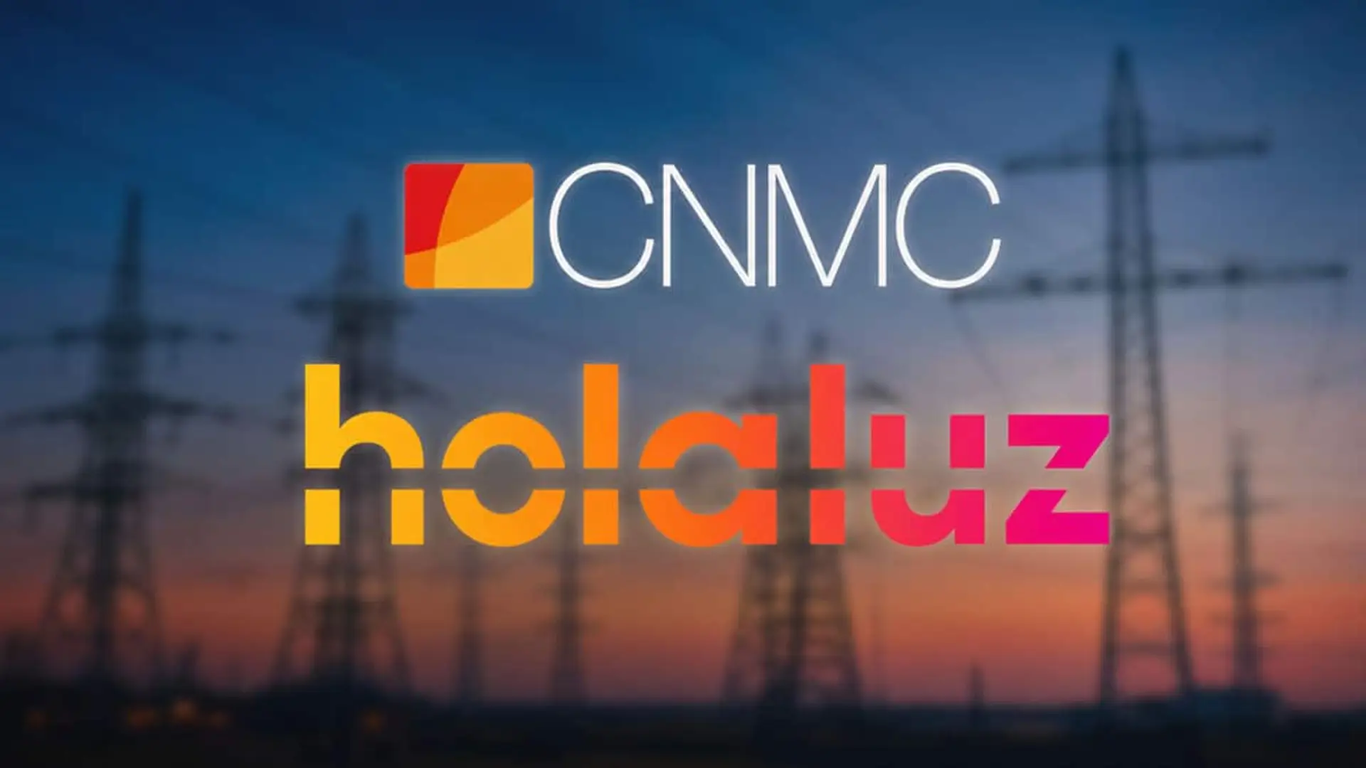 Torres eléctricas desenfocadas al atardecer con los logotipos de CNMC y Holaluz sobre la imagen
