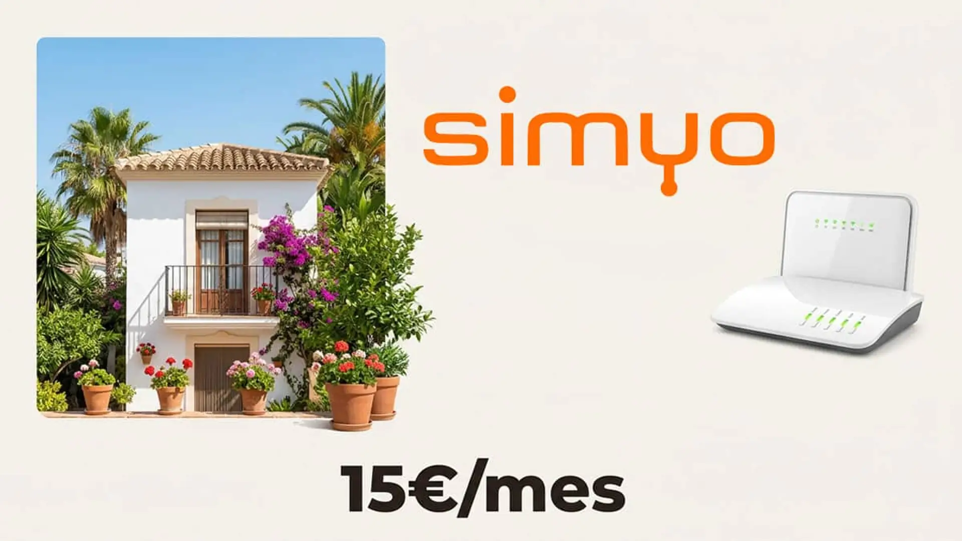Anuncio de Simyo con una casa, un router y el precio de 15 euros al mes