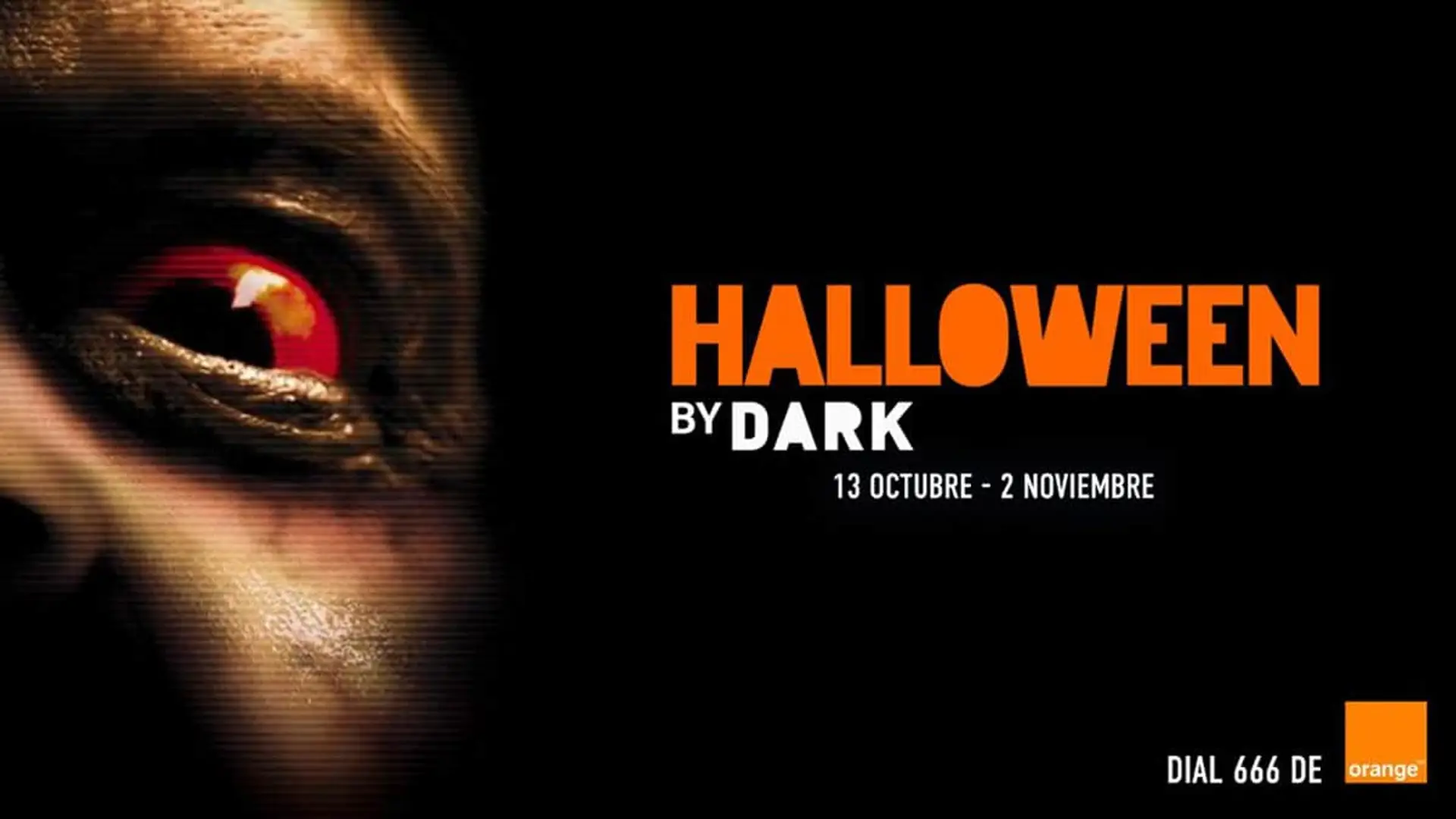 Cartel promocional del canal “Halloween by DARK” de Orange TV con un ojo rojo iluminado y el texto de fechas y dial.