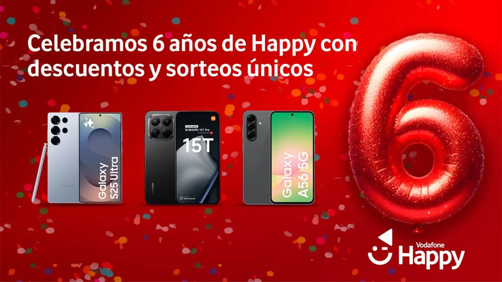 iPhone gratis y vales de Amazon con Vodafone: últimos días del aniversario de su programa de fidelización Publicidad del 6º aniversario de Vodafone Happy con sorteos de móviles Samsung Galaxy y Xiaomi.